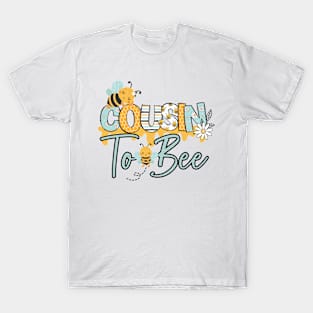 Cousin to Bee-Buzzing with Love: Newborn Bee Pun Gift T-Shirt